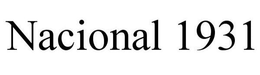 NACIONAL 1931 trademark