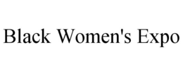 BLACK WOMEN'S EXPO trademark
