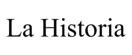 LA HISTORIA trademark
