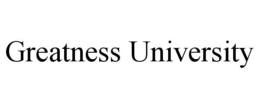 GREATNESS UNIVERSITY trademark