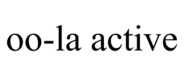 OO-LA ACTIVE trademark