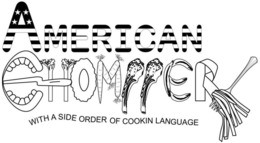 AMERICAN CHOMPPER WITH A SIDE ORDER OF COOKIN LANGUAGE trademark