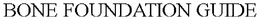 BONE FOUNDATION GUIDE trademark