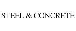 STEEL & CONCRETE trademark