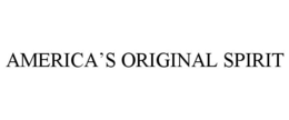 AMERICA'S ORIGINAL SPIRIT trademark