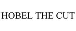 HOBEL THE CUT trademark