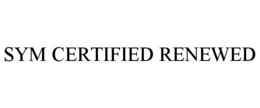 SYM CERTIFIED RENEWED trademark
