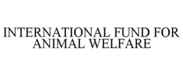 INTERNATIONAL FUND FOR ANIMAL WELFARE trademark