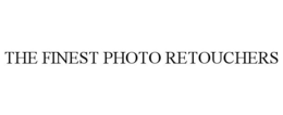 THE FINEST PHOTO RETOUCHERS trademark
