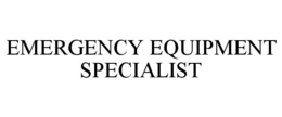EMERGENCY EQUIPMENT SPECIALIST trademark