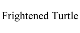 FRIGHTENED TURTLE trademark