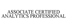 ASSOCIATE CERTIFIED ANALYTICS PROFESSIONAL trademark