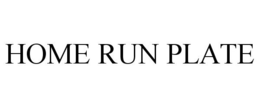 HOME RUN PLATE trademark