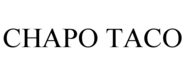 CHAPO TACO trademark