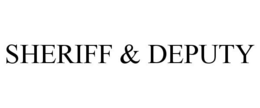 SHERIFF & DEPUTY trademark