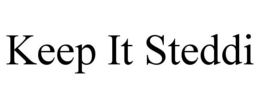 KEEP IT STEDDI trademark