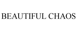 BEAUTIFUL CHAOS trademark