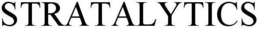 STRATALYTICS trademark