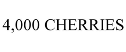4,000 CHERRIES trademark