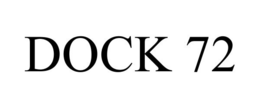 DOCK 72 trademark
