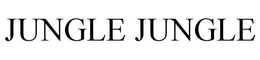 JUNGLE JUNGLE trademark