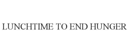 LUNCHTIME TO END HUNGER trademark