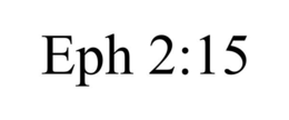EPH 2:15 trademark
