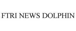 FTRI NEWS DOLPHIN trademark