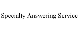 SPECIALTY ANSWERING SERVICE trademark
