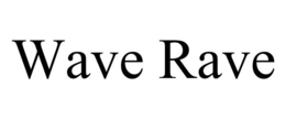 WAVE RAVE trademark