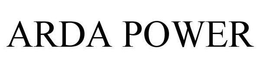 ARDA POWER trademark