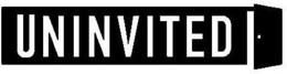 UNINVITED trademark