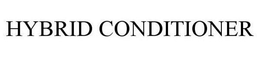 HYBRID CONDITIONER trademark