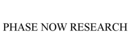 PHASE NOW RESEARCH trademark