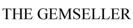 THE GEMSELLER trademark