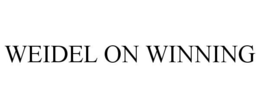 WEIDEL ON WINNING trademark