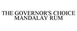 THE GOVERNOR'S CHOICE MANDALAY RUM trademark