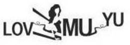 LOV MU YU trademark
