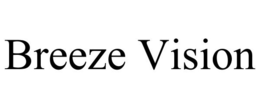 BREEZE VISION trademark