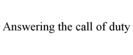 ANSWERING THE CALL OF DUTY trademark