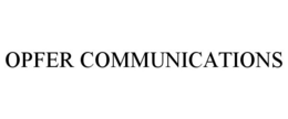 OPFER COMMUNICATIONS trademark
