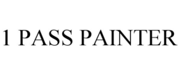 1 PASS PAINTER trademark