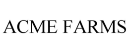 ACME FARMS trademark