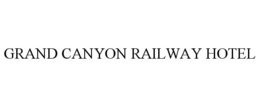 GRAND CANYON RAILWAY HOTEL trademark