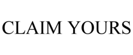CLAIM YOURS trademark