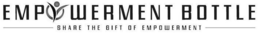 EMPOWERMENT BOTTLE SHARE THE GIFT OF EMPOWERMENT trademark