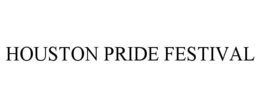 HOUSTON PRIDE FESTIVAL trademark