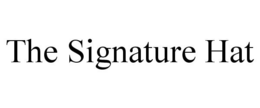 THE SIGNATURE HAT trademark