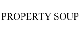 PROPERTY SOUP trademark