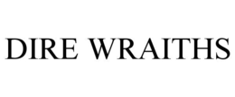 DIRE WRAITHS trademark